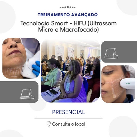 Presencial - Treinamento Avançado Tecnologia Smart - HIFU (Ultrassom Micro e Macrofocado)