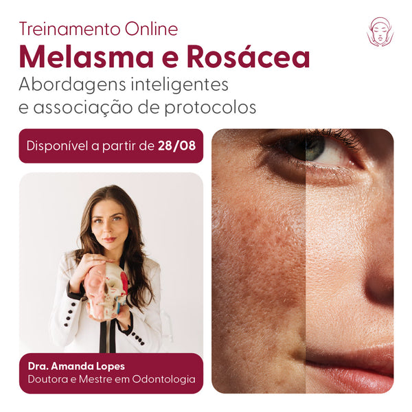 Melasma e Rosácea: Abordagens inteligentes e associação de protocolos