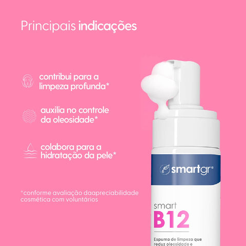 Espuma de Limpeza B12 Smart GR — indicada para pele acneica e ressecada, 120 ml