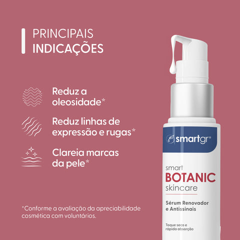 Sérum Botanic Facial Renovador e Antissinais, 30 ml — indicações de uso, Smart GR