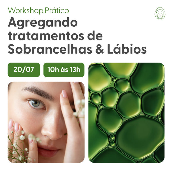 Treinamento Prático: Agregando tratamentos de Sobrancelhas & Lábios