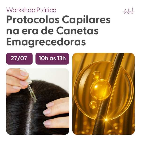 Treinamento Prático: Protocolos Capilares na era de Canetas Emagrecedoras